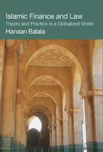 Islamic Finance and Law: Theory and Practice in a Globalized World (repost)
