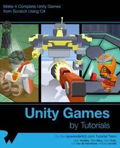 Unity Games by Tutorials: Make 4 Complete Unity Games from Scratch Using C#