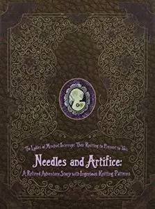 Needles and Artifice: A Refined Adventure Story with Ingenious Knitting Patterns