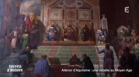 (Fr2) Secrets d'histoire - Aliénor d'Aquitaine, une rebelle au Moyen Age (2015)