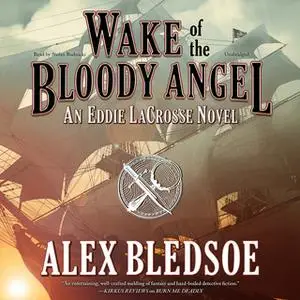 «Wake of the Bloody Angel» by Alex Bledsoe