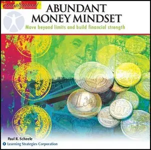 Abundant Money Mindset: Move Beyond Limits and Build Financial Strength (AudioCourse)