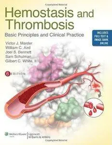 Hemostasis and Thrombosis: Basic Principles and Clinical Practice, Sixth edition (repost)