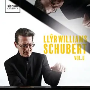 Llŷr Williams - Llŷr Williams: Schubert, Vol. 6 (2020) [Official Digital Download 24/96]