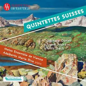 Doret - Martin - Bach: Quintettes Suisses (2022)
