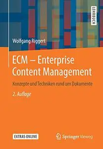 ECM – Enterprise: Content Management Konzepte und Techniken rund um Dokumente (Repost)