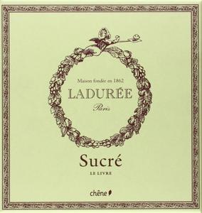 Philippe Andrieu, "Ladurée : Sucré"