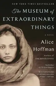 «The Museum of Extraordinary Things» by Alice Hoffman