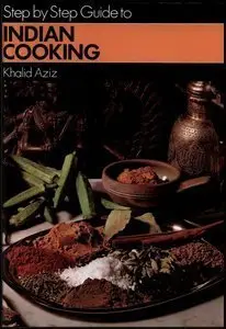 Step by Step Guide to Indian Cooking (repost)