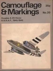 Camouflage & Markings Number 20: Douglas A-20 Havoc U.S.A.A.F., 1940-1945