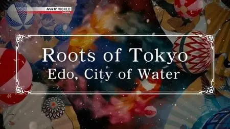 NHK - Edo: City of Water (2018)