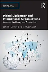 Digital Diplomacy and International Organisations
