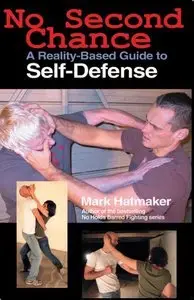 No Second Chance: A Reality-Based Guide to Self-Defense (Repost)