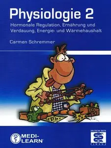 Physiologie, Band 2: Hormonale Regulation, Ernährung und Verdauung, Energie- und Wärmehaushalt (repost)