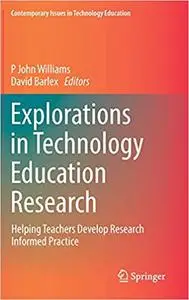 Explorations in Technology Education Research: Helping Teachers Develop Research Informed Practice