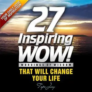«27 Inspiring Wordings of wisdom» by Tope Jay
