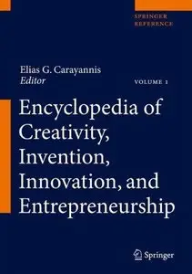 Encyclopedia of Creativity, Invention, Innovation and Entrepreneurship (Repost)