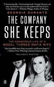 The Company She Keeps: The Dangerous Life of a Model Turned Mafia Wife(Repost)