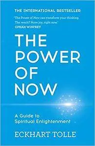 The Power of Now: A Guide to Spiritual Enlightenment