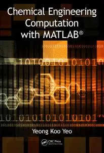 Chemical Engineering Computation with MATLAB (Instructor Resources)
