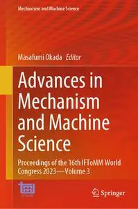 Advances in Mechanism and Machine Science—Volume 3