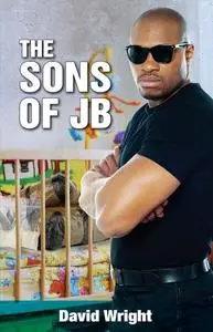 «The Sons of JB» by David Wright