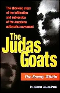 The Judas Goats: The Enemy Within