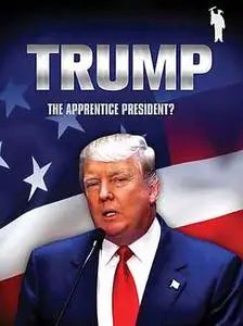 Donald Trump: The Apprentice President? (2016)