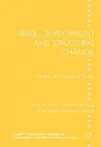 Trade, Development and Structural Change: Central and Eastern Europe (Repost)