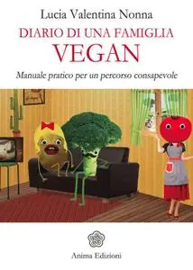 Lucia Valentina Nonna - Diario di una famiglia vegan