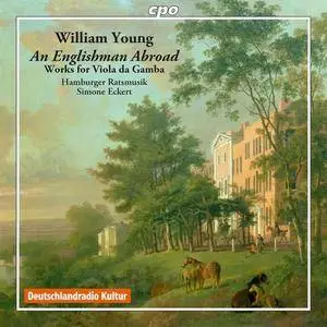 Hamburger Ratsmusik, Simone Eckert - William Young: An Englishman Abroad (Works For Viola Da Gamba) (2012)