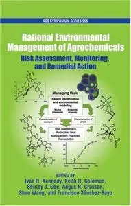 Rational Environmental Management of Agrochemicals. Risk Assessment, Monitoring, and Remedial Action (Repost)