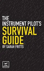 The Instrument Pilot's Survival Guide