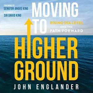«Moving To Higher Ground» by John Englander