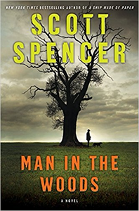 Man in the Woods - Scott Spencer