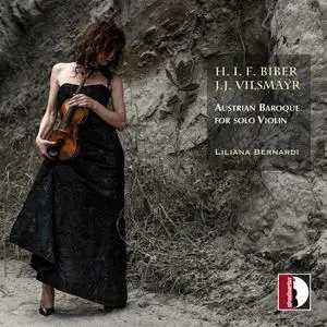 Liliana Bernardi - Vilsmayr & Biber: Violin Works (2020)