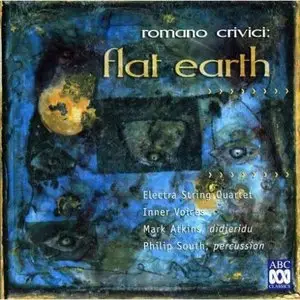 Romano Crivici: Flat Earth (2001)