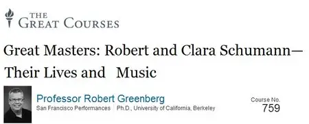 TTC Video - Great Masters: Robert and Clara Schumann — Their Lives and Music [Repost]