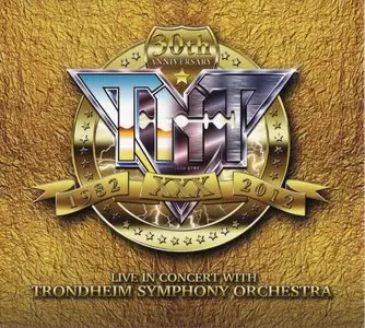 TNT - 30th Anniversary 1982-2012 - Live In Concert (2014) [CD+DVD] {Indie Recordings}