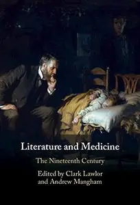 Literature and Medicine: Volume 2: The Nineteenth Century