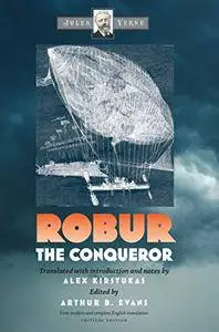 Robur the Conqueror (Early Classics of Science Fiction)
