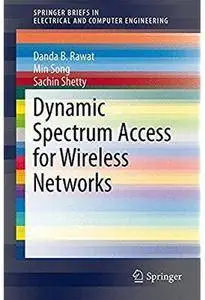 Dynamic Spectrum Access for Wireless Networks [Repost]