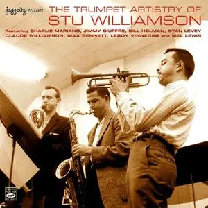 Stu Williamson - The Trumpet Artistry Of Stu Williamson [Recorded 1955-1956] (2005)
