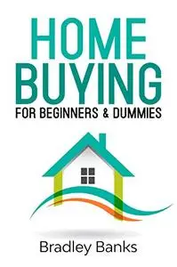 Home Buying for Beginners & Dummies