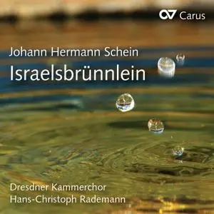 Hans-Christoph Rademann, Dresdner Kammerchor - Schein: Israelsbrünnlein (2012)