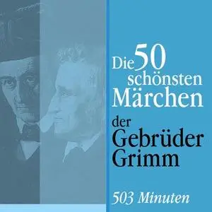 «Die 50 schönsten Märchen der Gebrüder Grimm» by Gebrüder Grimm