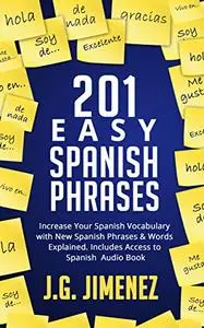 Spanish: 201 Easy Spanish Phrases