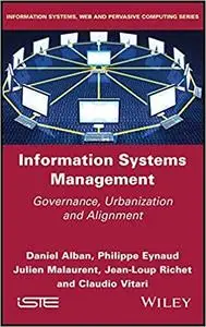 Information Systems Management: Governance, Urbanization and Alignment