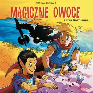 «Kraina Elfów 1 - Magiczne owoce» by Peter Gotthardt