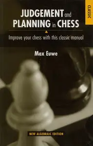 "Judgement and Planning in Chess (Batsford Algebraic Classics)" (Repost)